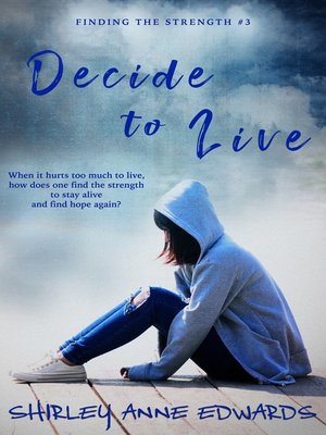 cover image of Decide to Live (Finding the Strength #3)